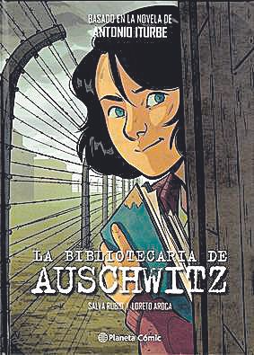 SALVA RUBIO Y LORETO AROCA. La bibliotecaria de Auschwitz. Planeta Comic, 136 páginas, 20 €.