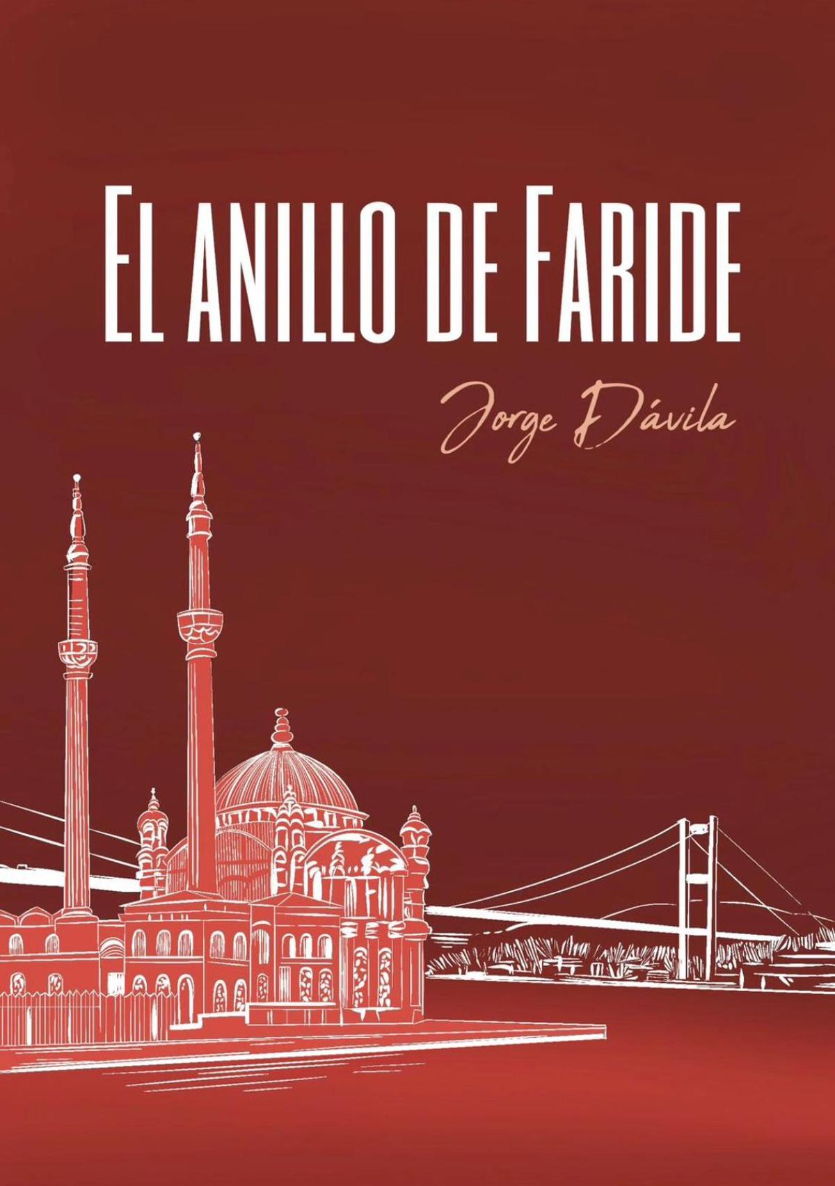 Portada del libro 'El anillo de Faride', del periodista Jorge Dávila.