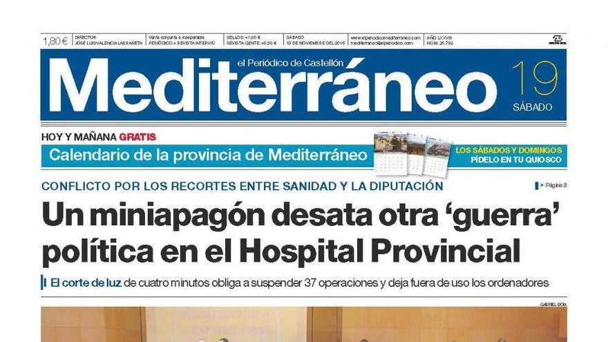 Hoy en Mediterráneo: Un miniapagón desata otra ‘guerra’ política en el Hospital Provincial.