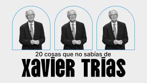 Multimèdia: 20 coses que no sabies de Xavier Trias