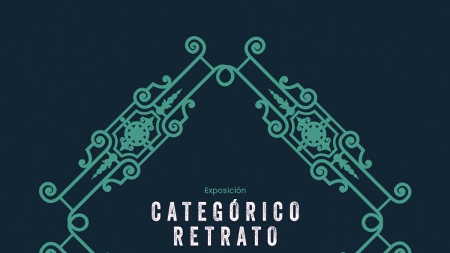 Exposición: &#039;Categórico Retrato&#039;