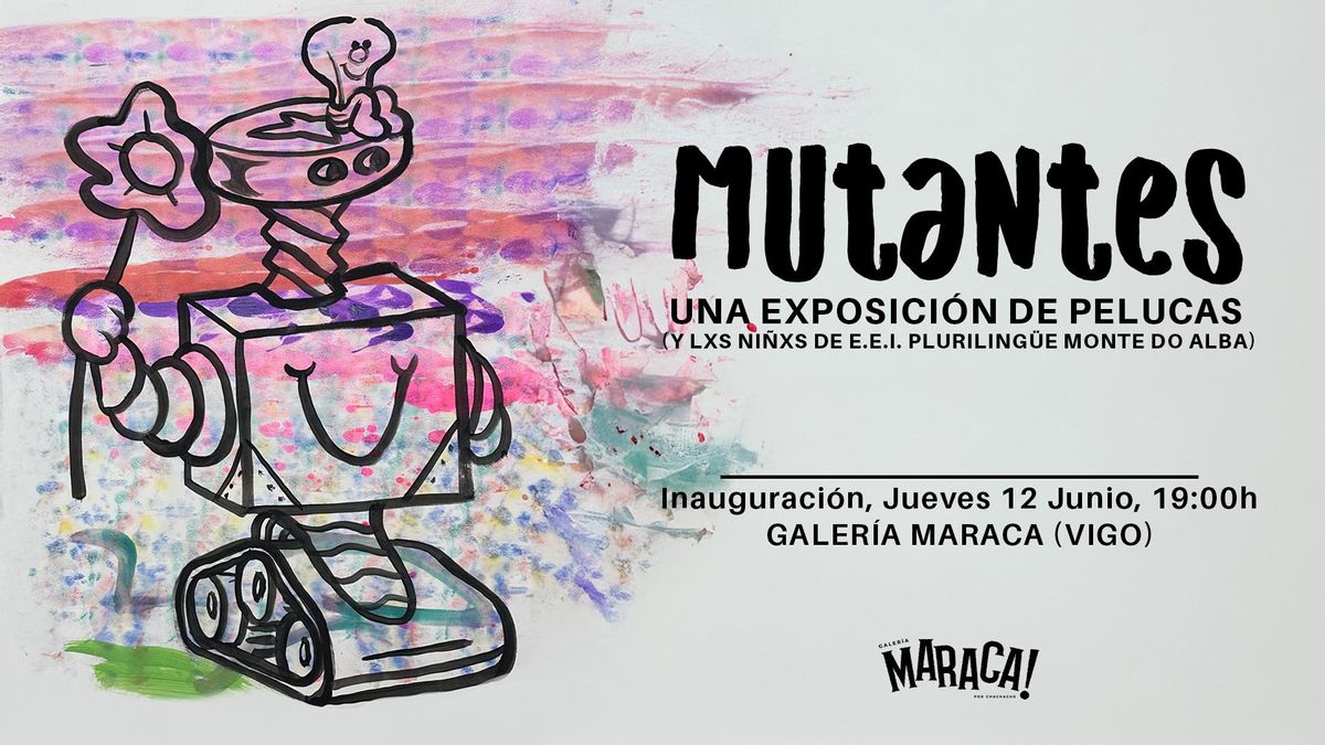 Cartel de la exposición Mutantes, en la Galería Maraca