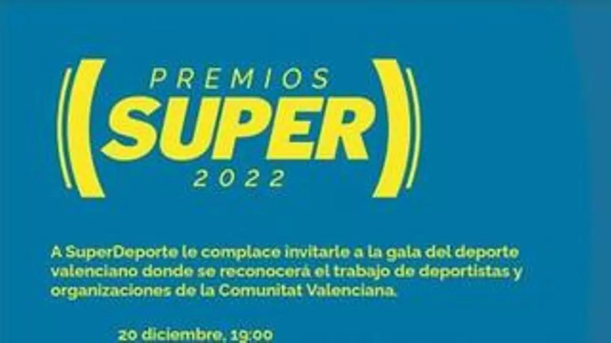 Llegan los Premios SUPER 2022: todos los detalles sobre la gala del deporte valenciano
