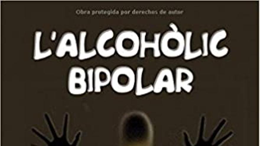 L&#039;Alcohòlic bipolar