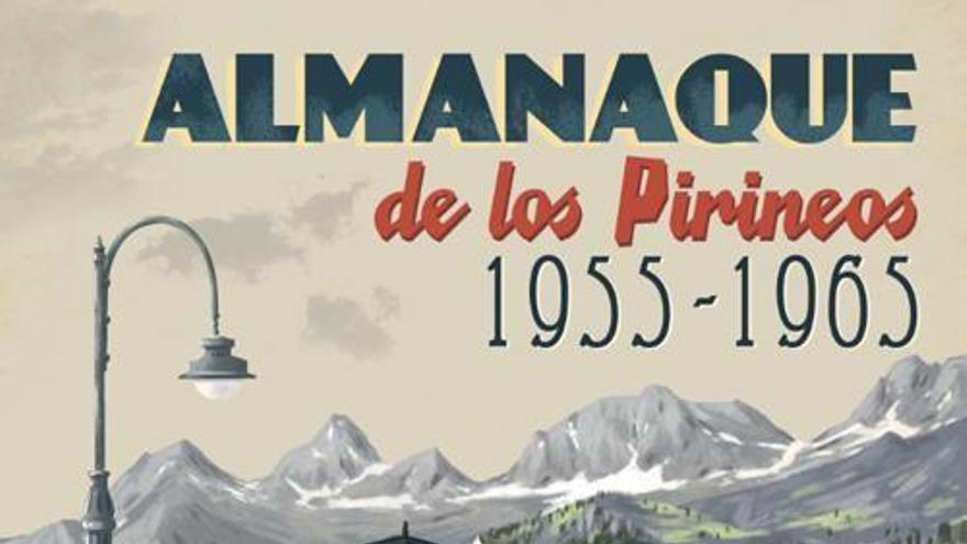 El ‘Almanaque de los Pirineos’ ante una década «transformadora»