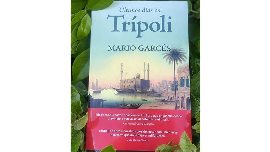 El jurista y político Mario Garcés publica &#039;Últimos días en Trípoli&#039;