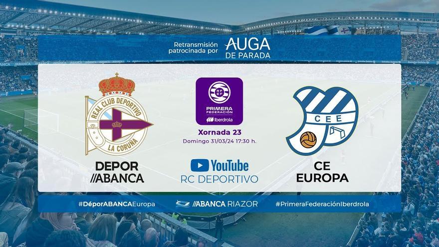 DIRECTO | FINAL | 1-1 | Dépor Abanca - Europa