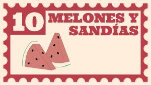 Melones y sandías