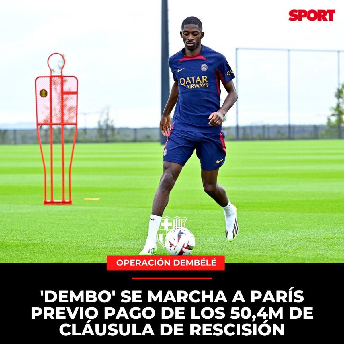 Todos los detalles de la operación Dembélé Todos los detalles de la operación Dembélé