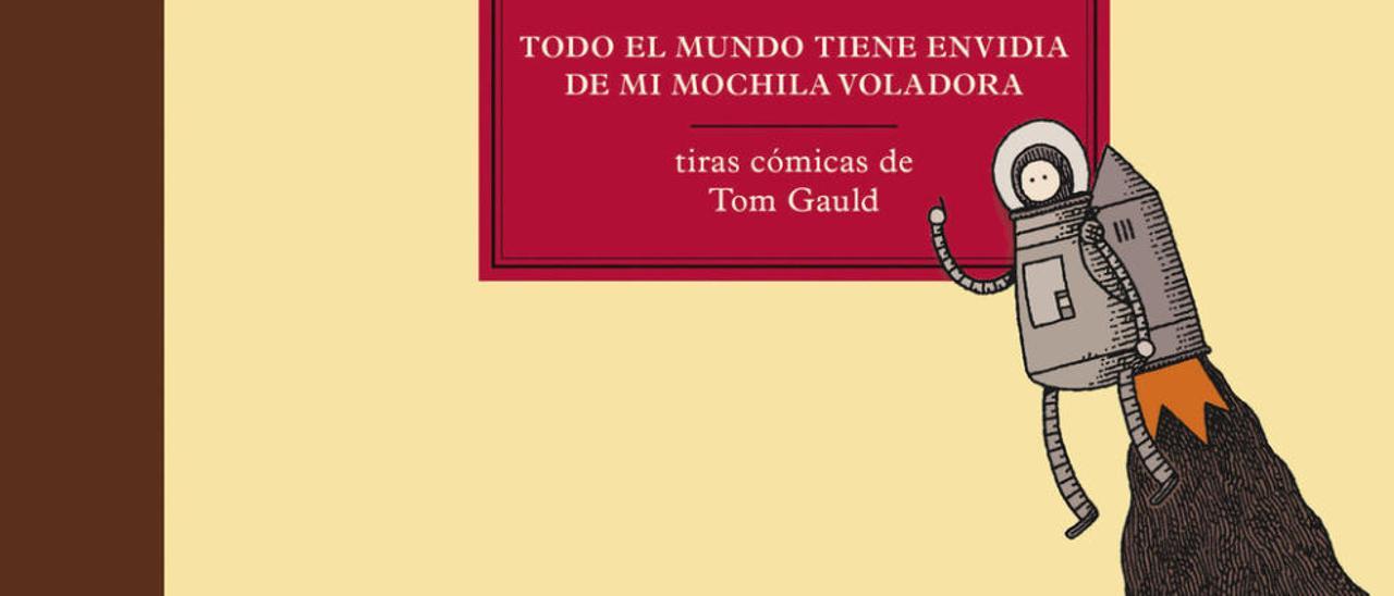 &quot;Todo el mundo tiene envidia de mi mochila voladora&quot;, de Tom Gauld.