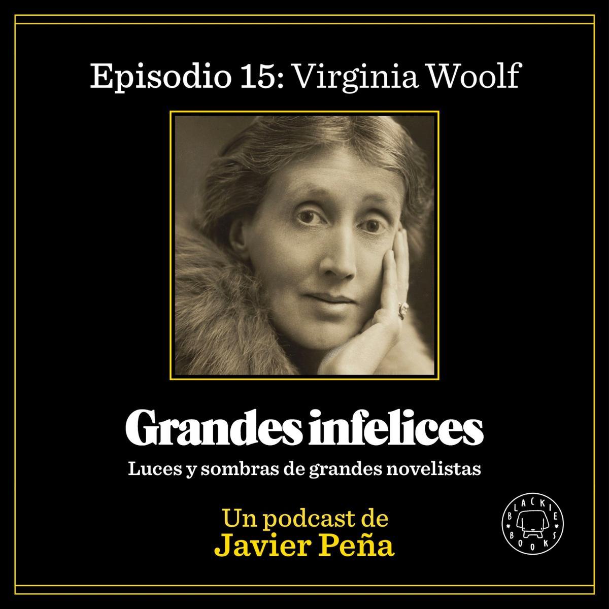 Imagen de portada del capítulo de &quot;Grandes Infelices&quot; dedicado a la escritora Virginia Woolf
