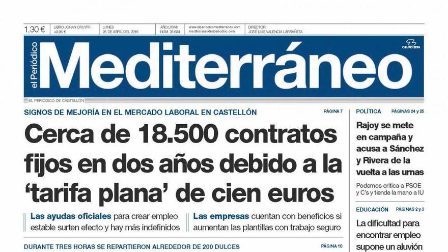 Cerca de 18.500 contratos fijos en dos años debido a la ‘tarifa plana’ de cien euros, en la portada de Mediterráneo