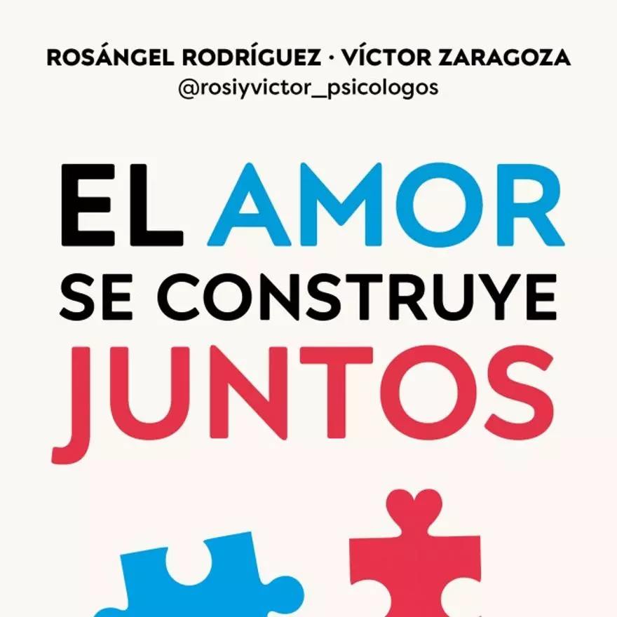 'El amor se construye juntos' de Víctor Zaragoza y Rosángel Rodríguez