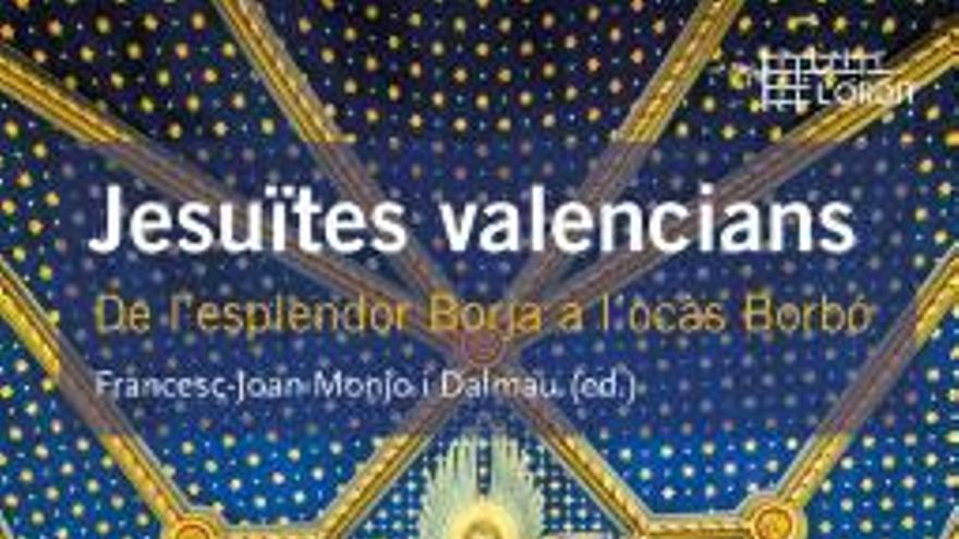 Jesuïtes valencians: De l&#039;esplendor Borja a l&#039;ocàs Borbó
