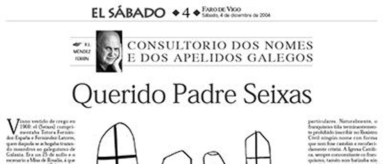 LA ÚLTIMA DE FERRíN. Páginas de las dos secciones que Xosé Luís Méndez Ferrín ha mantenido en este suplemento: la actual No Fondo dos Espellos y el también exitoso Consultorio dos Nomes e dos Apelidos Galegos.