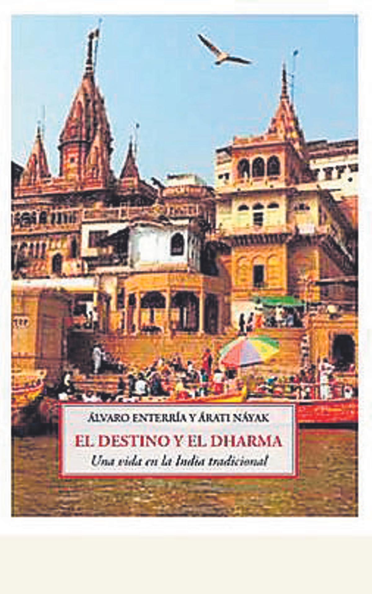 El Destino y el Dharma A. Enterría i A. Náyak. Olañeta