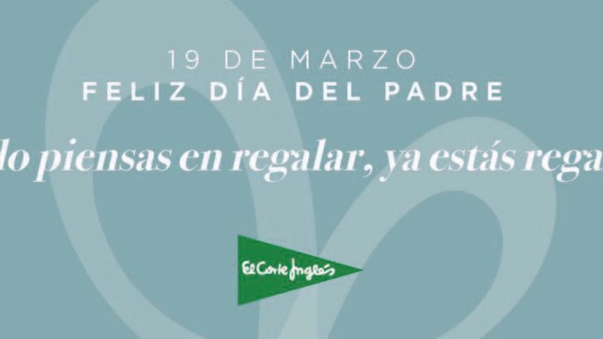 ‘Cuando piensas en regalar ya estás regalando’, la campaña para el día del padre de El Corte Inglés