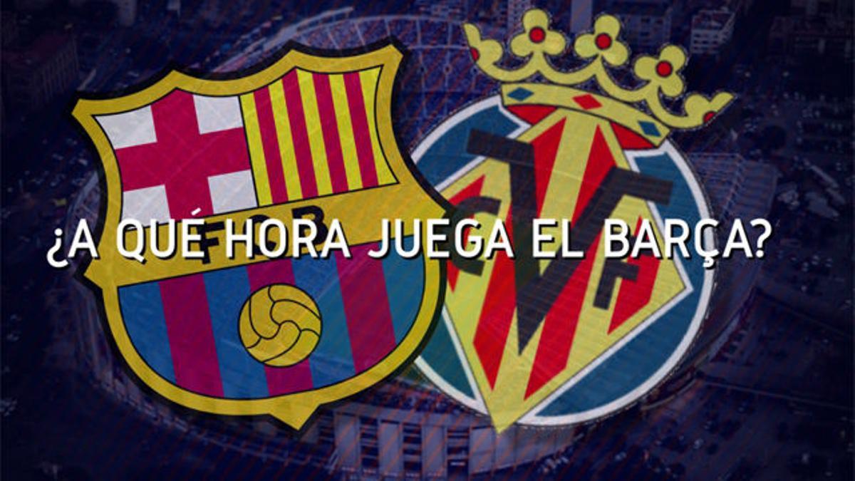 Horario mundial del FC Barcelona - Villarreal