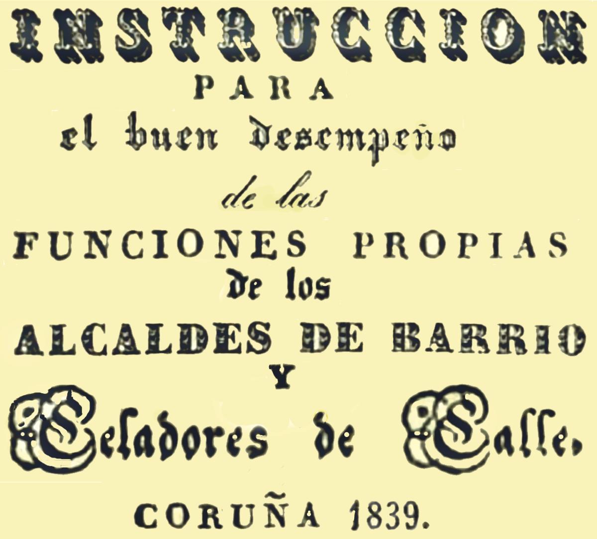 Instruccións de 1839 para os alcaldes de barrio e celadores.