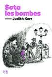 JUDITH KERR. Sota les bombes. L’Altra Tribu, 366 pàg., 15 €.