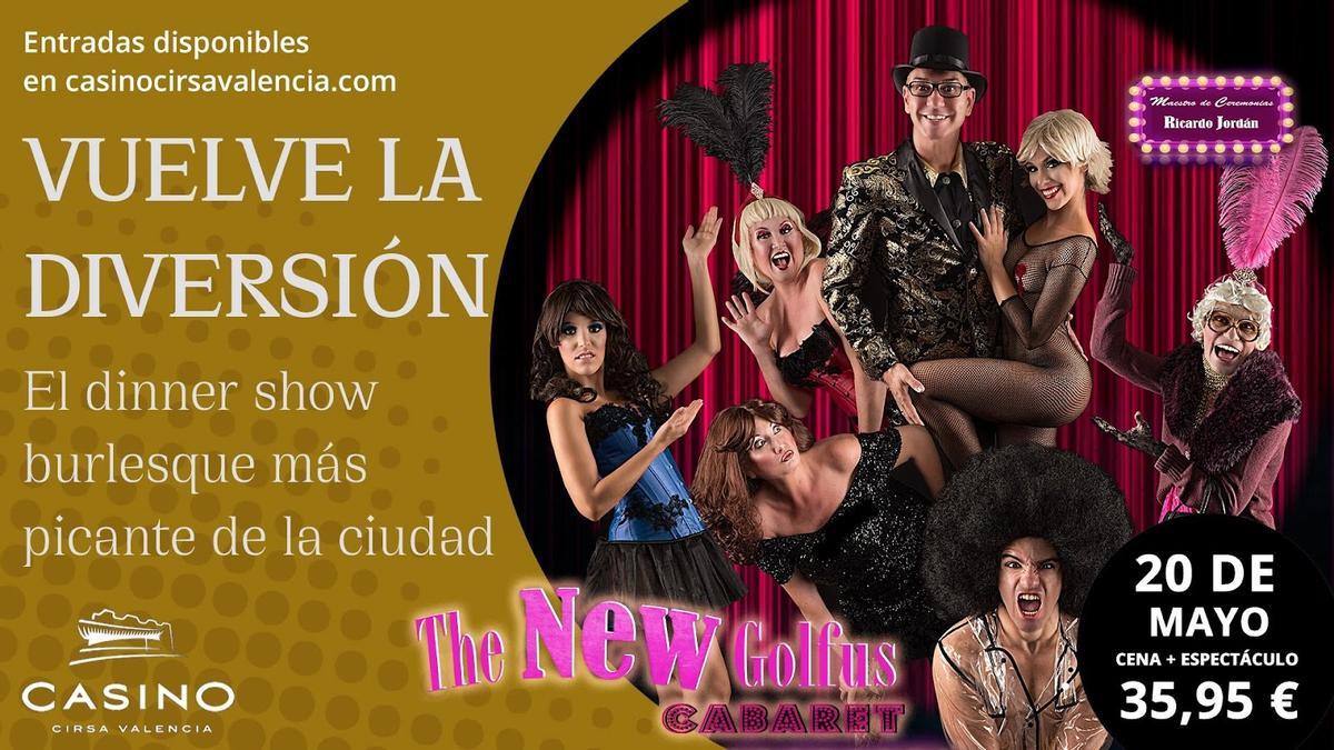 The New Golfus Cabaret vuelve a Casino CIRSA Valencia el 20 de mayo.