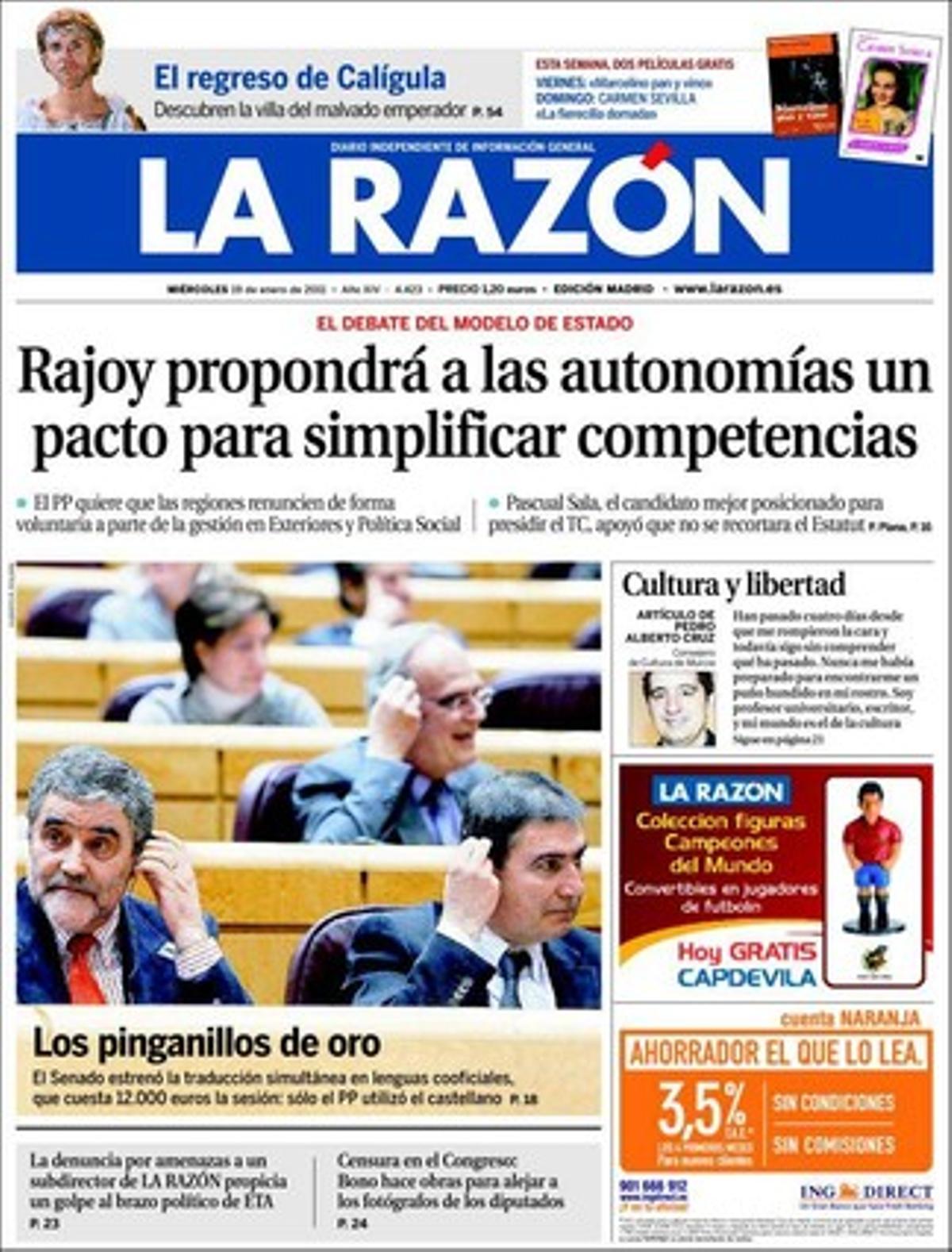 ’La Razón’ destaca que Mariano Rajoy reduirà l’Estat autonòmic sense tocar la Constitució, que el Senat va ser una Torre de Babel amb auriculars i que Artur Mas aspira a envoltar-se de fins a 30 assessors.