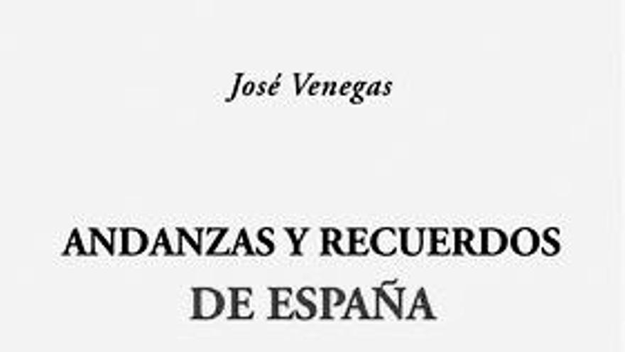 Andanzas y recuerdos de España
José Venegas

Edición de Eugenio Pérez Alcalá
Renacimiento (Biblioteca del Exilio), Sevilla, 2009.