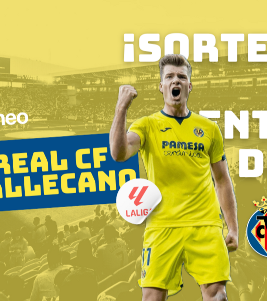 Sorteo de dos entradas para el Villarreal CF - Rayo Vallecano