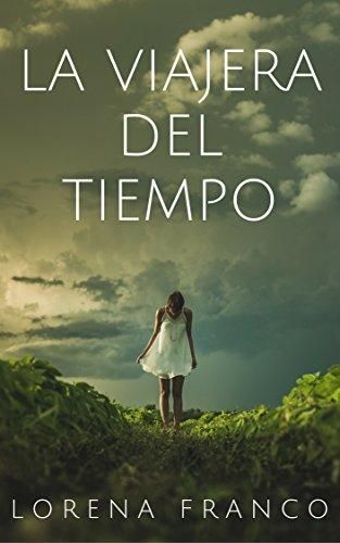 'La viajera del tiempo' (Lorena Franco)