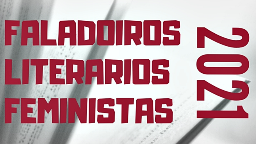 Faladoiros literarios feministas 2021 - Abril e Cómplices. A violencia machista institucional (Onlin