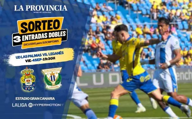 Sorteo exclusivo para suscriptores: gana una de las 3 entradas dobles para el partido UD Las Palmas-CD Leganés