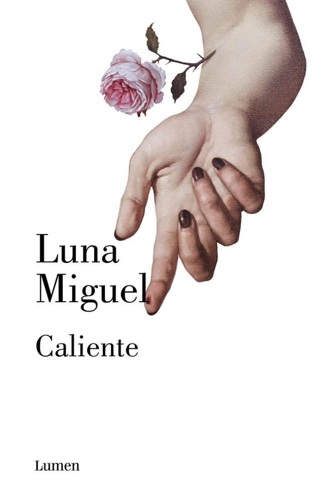 Caliente, de Luna Miguel