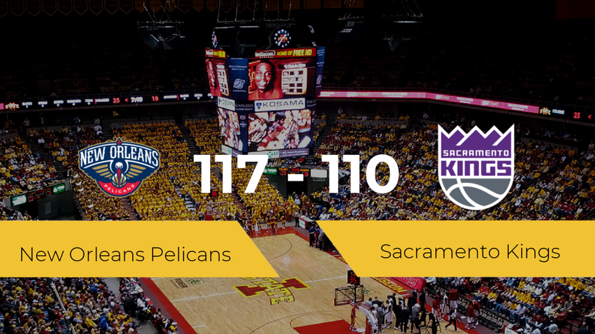 Victoria de New Orleans Pelicans ante Sacramento Kings por 117-110
