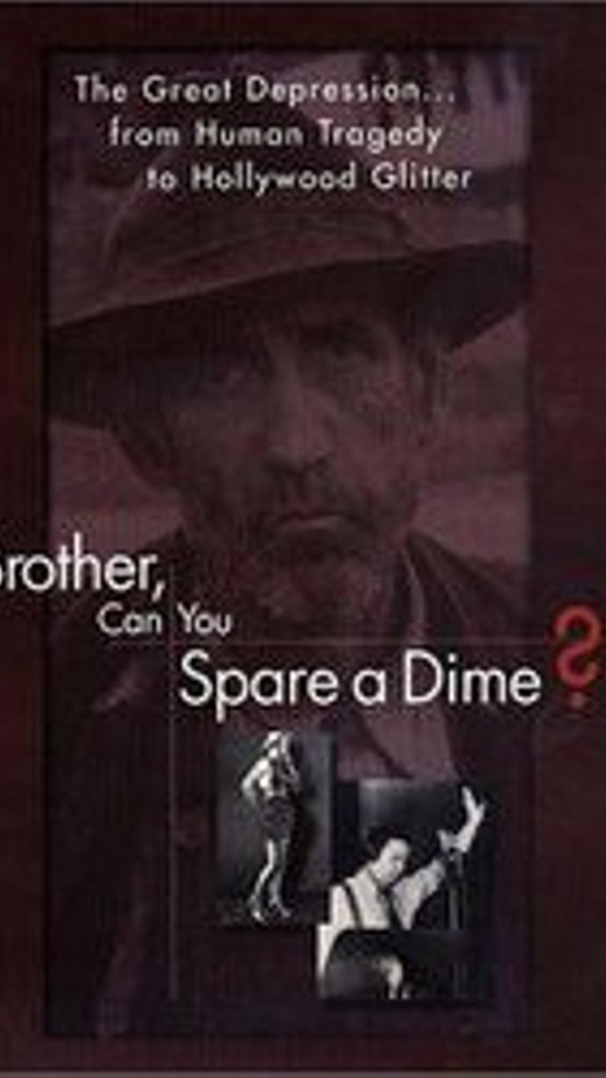 Brother, can you Spare a Dime?