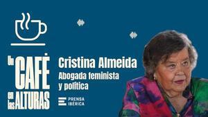 Un café en las alturas con Cristina Almeida.
