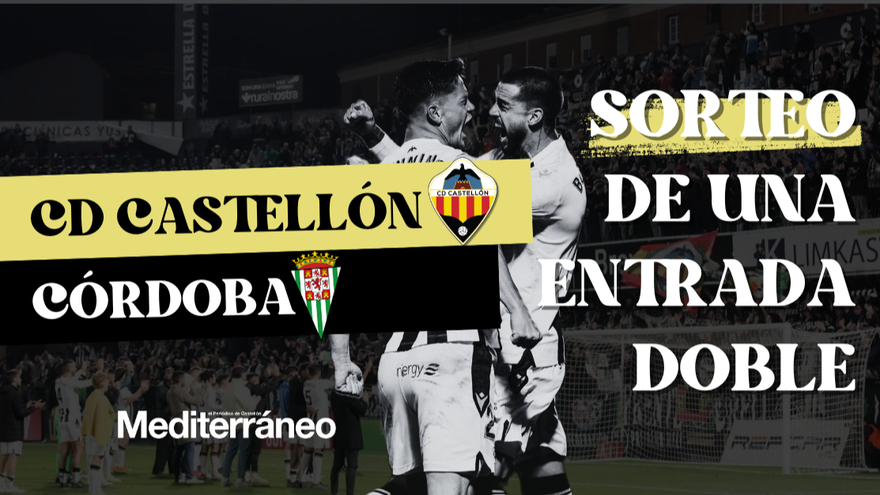 ¡Sorteo de dos entradas para el CD Castellón - Córdoba!