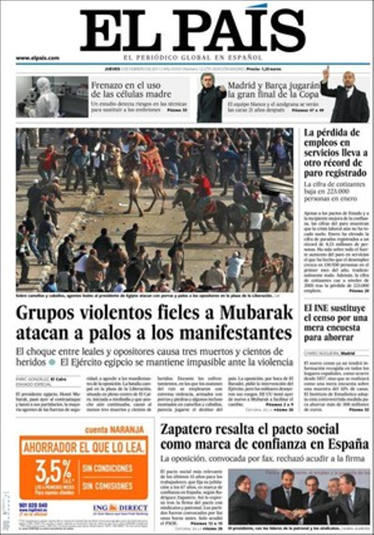 ’El País’ ressalta a dins que el PP i tota l’oposició van boicotejar la firma del pacte social després d’un desaire de la Moncloa; que Angela Merkel el recolza però demana més ajustos, i que Espanya arriba al rècord de 4,2 milions d’aturats. També, que alguns municipis catalans cobren més per l’aigua als forasters; que les anàlisis als avis d’Olot no aclareixen la causa de les morts, i que el conseller Andreu Mas-Colell vol liberalitzar el cost dels estudis de postgrau i suggereix que el rector no sigui elegit pel claustre. Explica, també, que el cens demogràfic de l’INE es deixarà de fer casa per casa per estalviar més de 300 milions anuals, i que els científics descobreixen riscos desconeguts en les noves cèl·lules mare.