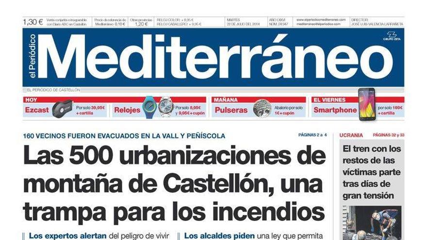 ‘Las 500 urbanizaciones de montaña de Castellón, una trampa para los incendios’ , en el titular de portada de El Periódico Mediterráneo