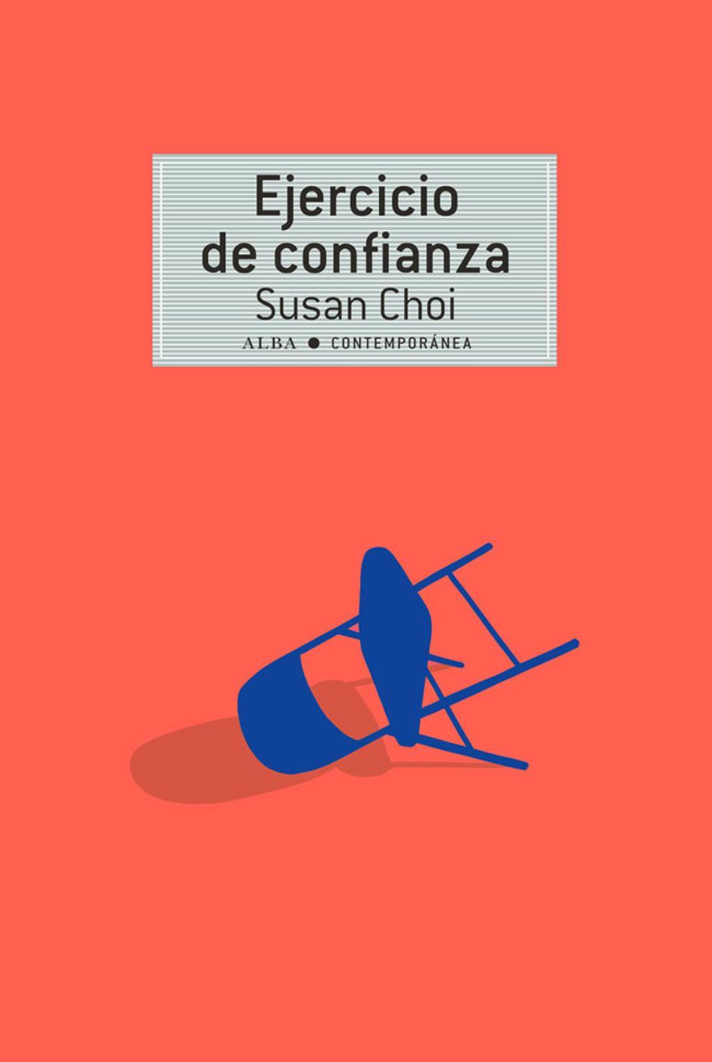 La portada de &quot;Ejercicio de confianza&quot;, de Susan Choi (Alba Editorial).