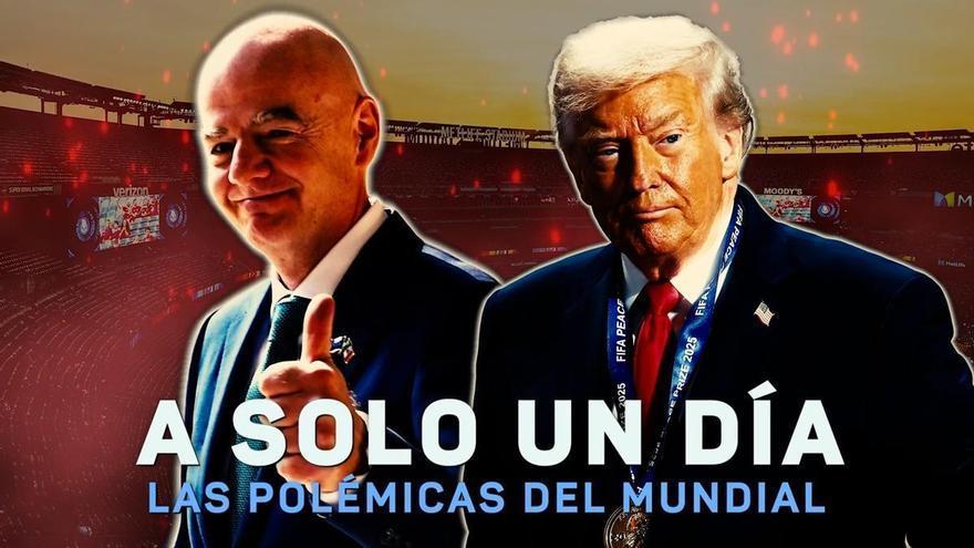 A solo un día del Mundial 2026 - Un torneo rodeado de polémicas