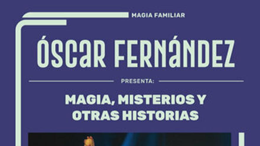 Óscar Fernández - Magia, misterios y otras historias