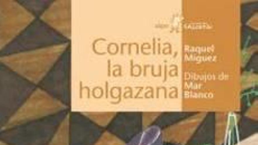 «Cornelia, la bruja holgazana»