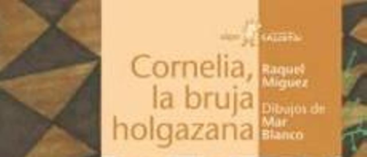 «Cornelia, la bruja holgazana»