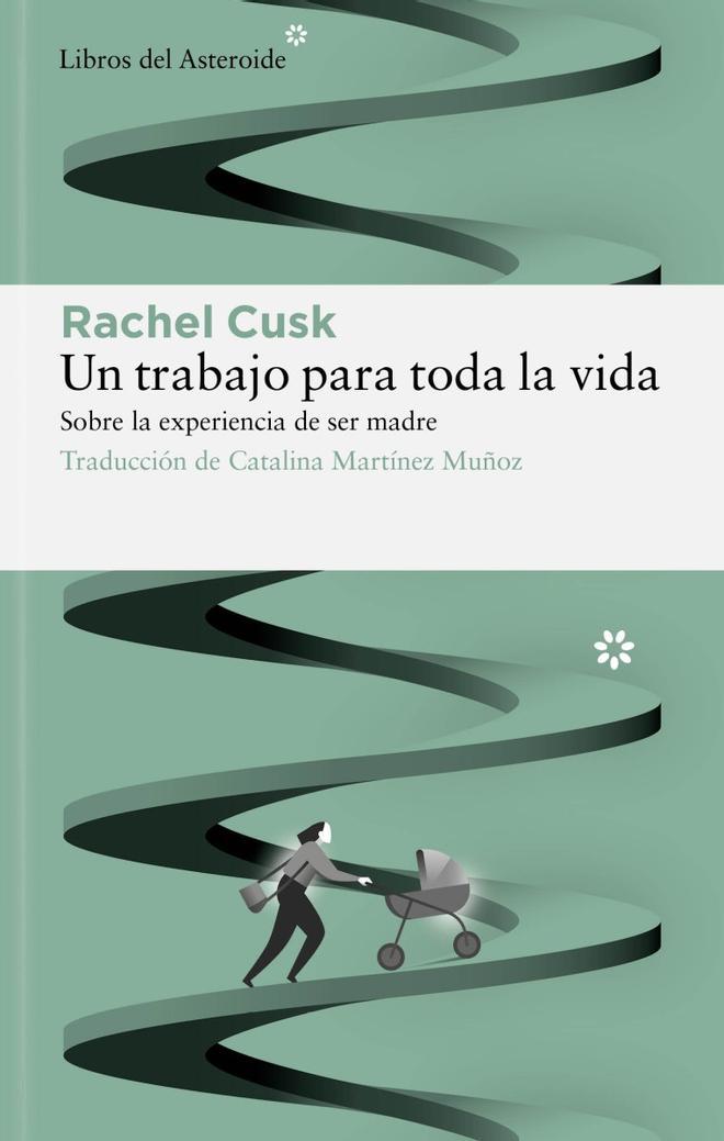 'Un trabajo para toda la vida', de Rachel Cusk