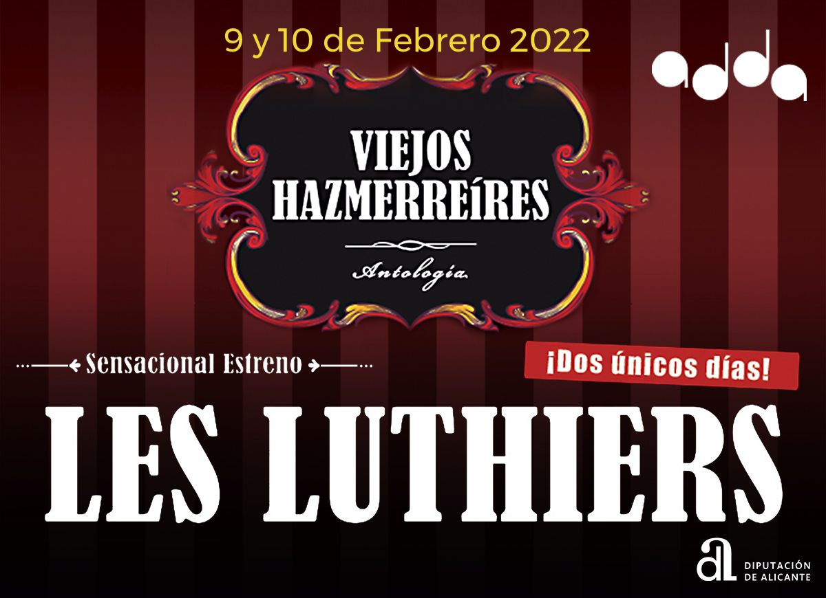  “Viejos Hazmerreíres” Les Luthiers - 9 y 10 de febrero a las 20:30 h.