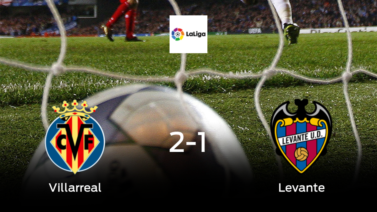El Villarreal gana 2-1 al Levante y se lleva los tres puntos