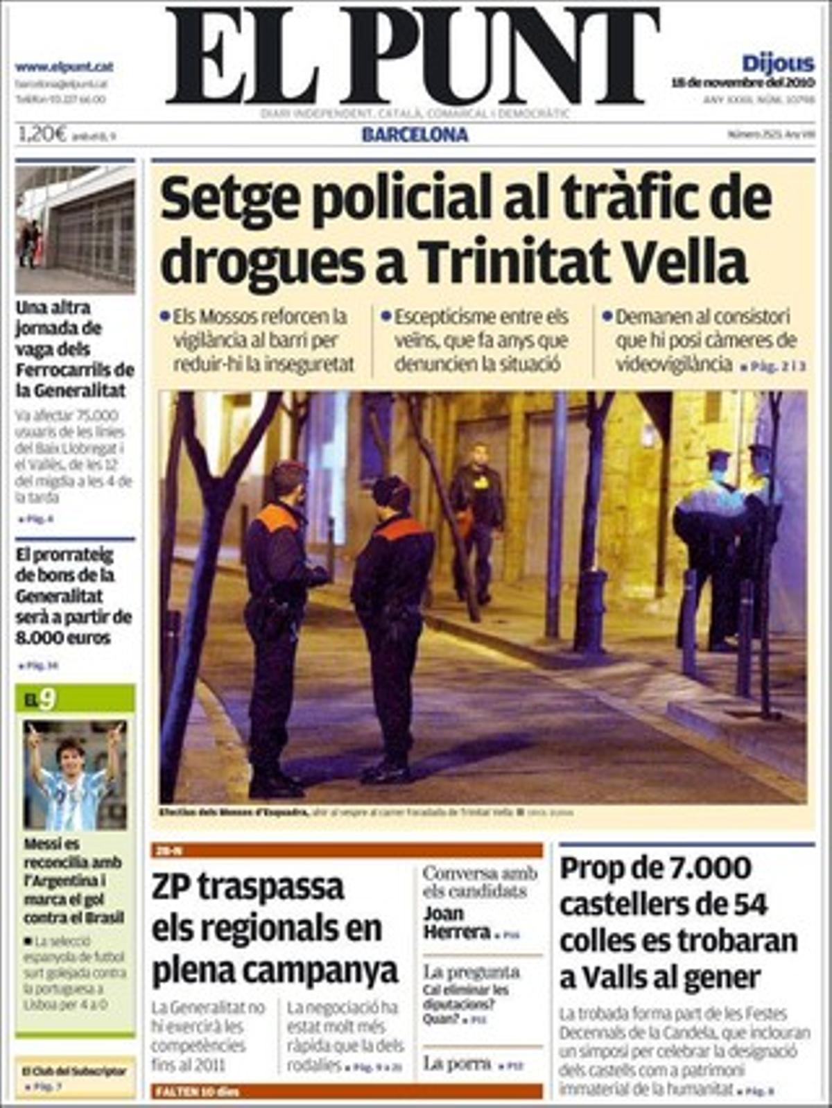 ’El Punt’ destaca a dins que la platja més turística de Barcelona es dirà Somorrostro; que els pressupostos de l’Estat per al 2011 surten del Congrés camí del Senat amb la congelació de pensions incorporada, i que els adolescents consumeixen poca dieta mediterrània, que cal preservar.