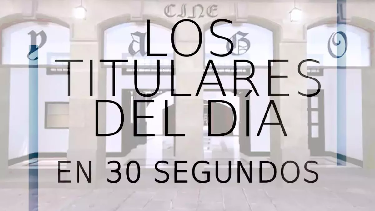 Los titulares del día en 30 segundos, 26 de junio