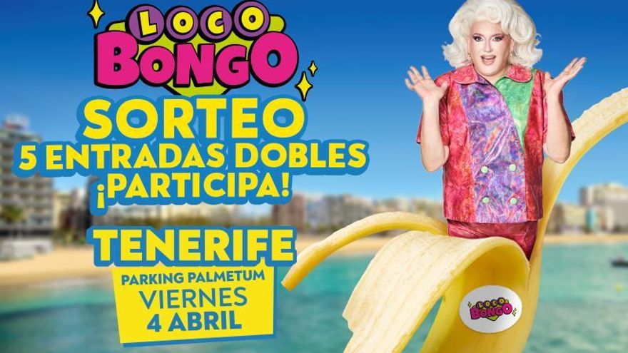 EL DÍA te regala entradas dobles para LOCO BONGO la fiesta que hará vibrar Tenerife