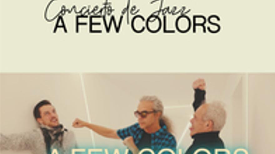 Concierto de Jazz: A Few Colors